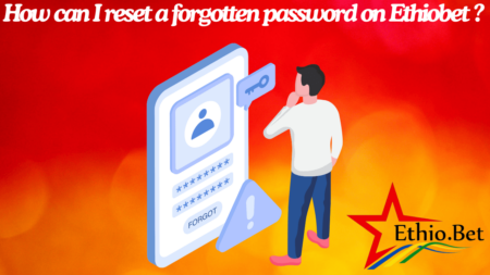 How can I reset a forgotten password on Ethiobet ?