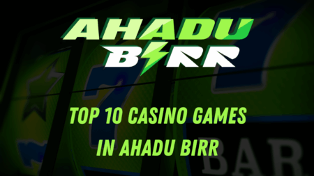 Top 10 Casino Games in Ahadu Birr