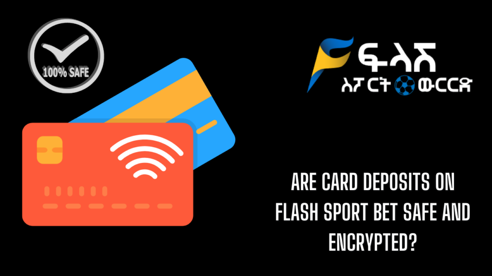 Are card deposits on Flash Sport Bet safe and encrypted?
