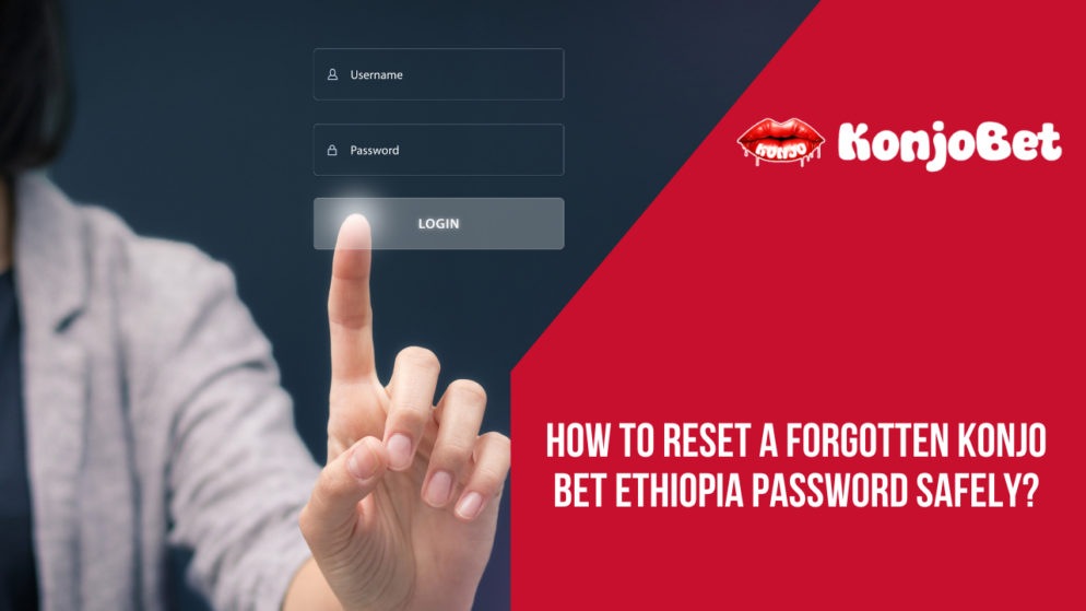 How to reset a forgotten Konjo Bet Ethiopia password safely?