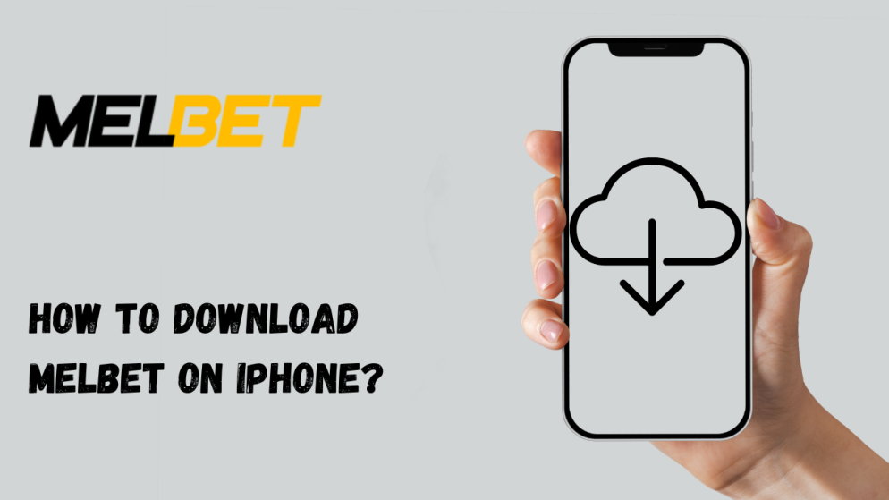 How to Download MelBet on iPhone