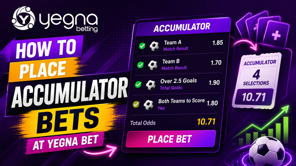 How to Place Accumulator Bets at Yegna Bet