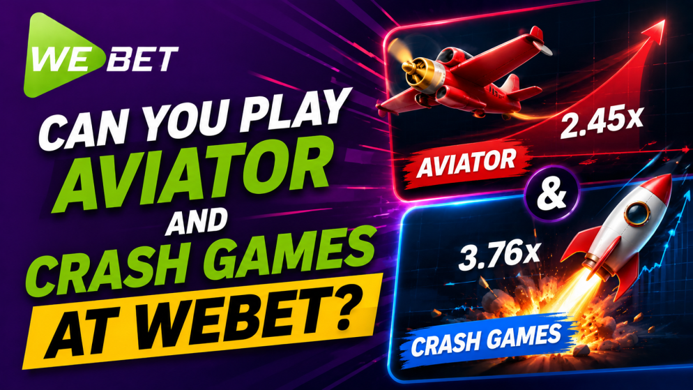 Can You Play Aviator and Crash Games at WeBet?
