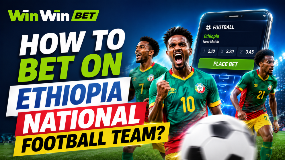 How to Bet on the Ethiopia National Football Team?